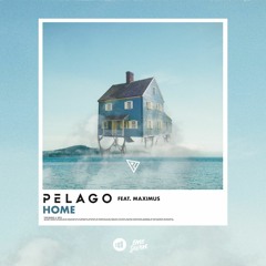 Pelago - Home (Feat. Maximus)