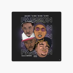 Juice Gotti - Passion (feat. Big Yavo, TLE Cinco & TLE Petty)