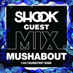 Shook Crew Guest Mix #046 - MUSHABOUT