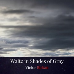 Waltz In Shades Of Gray - Improvised Piano Piece