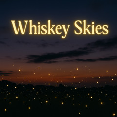 Whiskey Skies Ft. Allison Rae Marbly (Fireflies Remix)