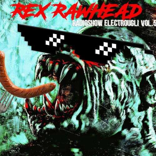 REX RAWHEAD x Sailor Hardcore - Radioshow Electrougli vol.55 Early Hardcore guest mix