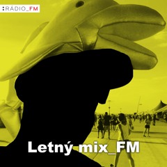 Letný mix_FM 21.07.2021 @ Rádio_FM