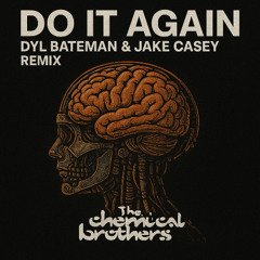 Do It Again - Jake Casey & Dylan Bateman Remix. FREE DL
