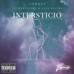 Intersticio (ft. Cartagena & Laya Kalima)