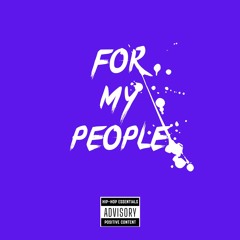 FOR MY PEOPLE (Prod. by Yung Nab)