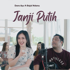 Janji Putih (feat. Bajol Ndanu)