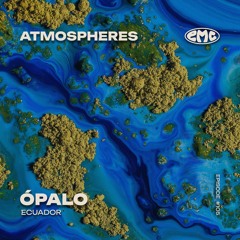 E.M.C. atmospheres #105 - Ópalo