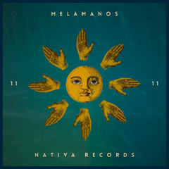 Melamanos | Sol Nativo #11