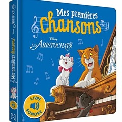 TÉLÉCHARGER LES ARISTOCHATS - Mes Premières Chansons - Livre sonore - Disney en format epub unZjb