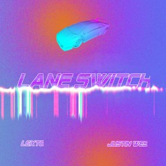 LANE SWITCH (feat. Justin Wes)(Club Edition)