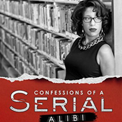 free KINDLE 📙 Confessions of a Serial Alibi by  Asia McClain Chapman EBOOK EPUB KIND