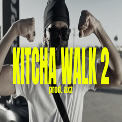 Sosa La M - Kitcha Walk 2 (prod. axz) [SKIP 3:05]