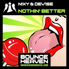 N!XY & DeV1Se - Nothin' Better [ BOUNCE / DEEP HOUSE ] Chris Lake Lorenzo Nothing Better
