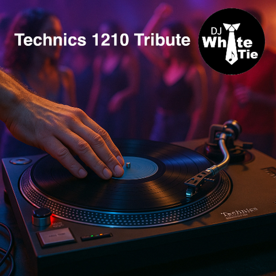 Stream Technics 1210 Tribute - June 2025 by DJ White Tie