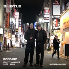 Robeare Subtle Radio 07/01/24