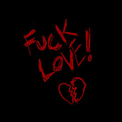 FUCK LOVE [FREE DL]