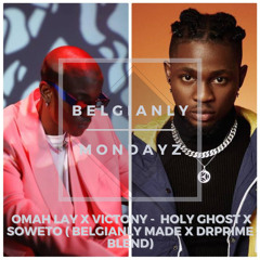 Holy Ghost X Soweto (Belgianly Made x DrPrime Blend) #29 Hypeddit R&B Chart