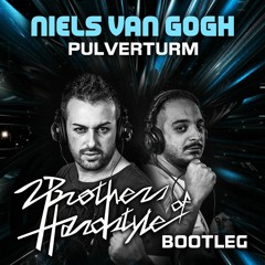 Niels Van Gogh - Pulverturm (2 Brothers of Hardstyle Bootleg) FREE DOWNLOAD