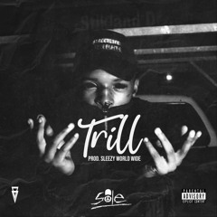 Trill [Prod. Sleezy Wrld]