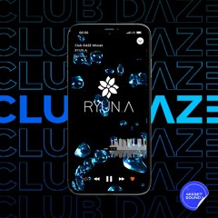 RYUN.A - Club DAZE Mixset Sound.1