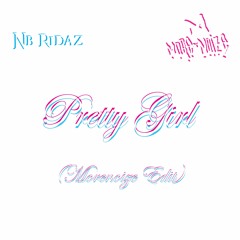 NB Ridaz - Pretty Girl (Morenoize Remix) *FREE DOWNLOAD*
