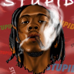 Stupid