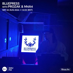 Bluepress with PROZAK & M4A4 - 24 August 2024