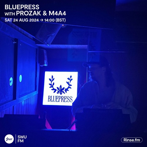 Bluepress with PROZAK & M4A4 - 24 August 2024