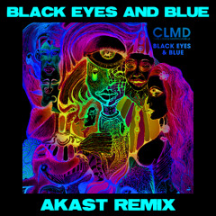 CLMD - Black Eyes & Blue (AKAST Remix)