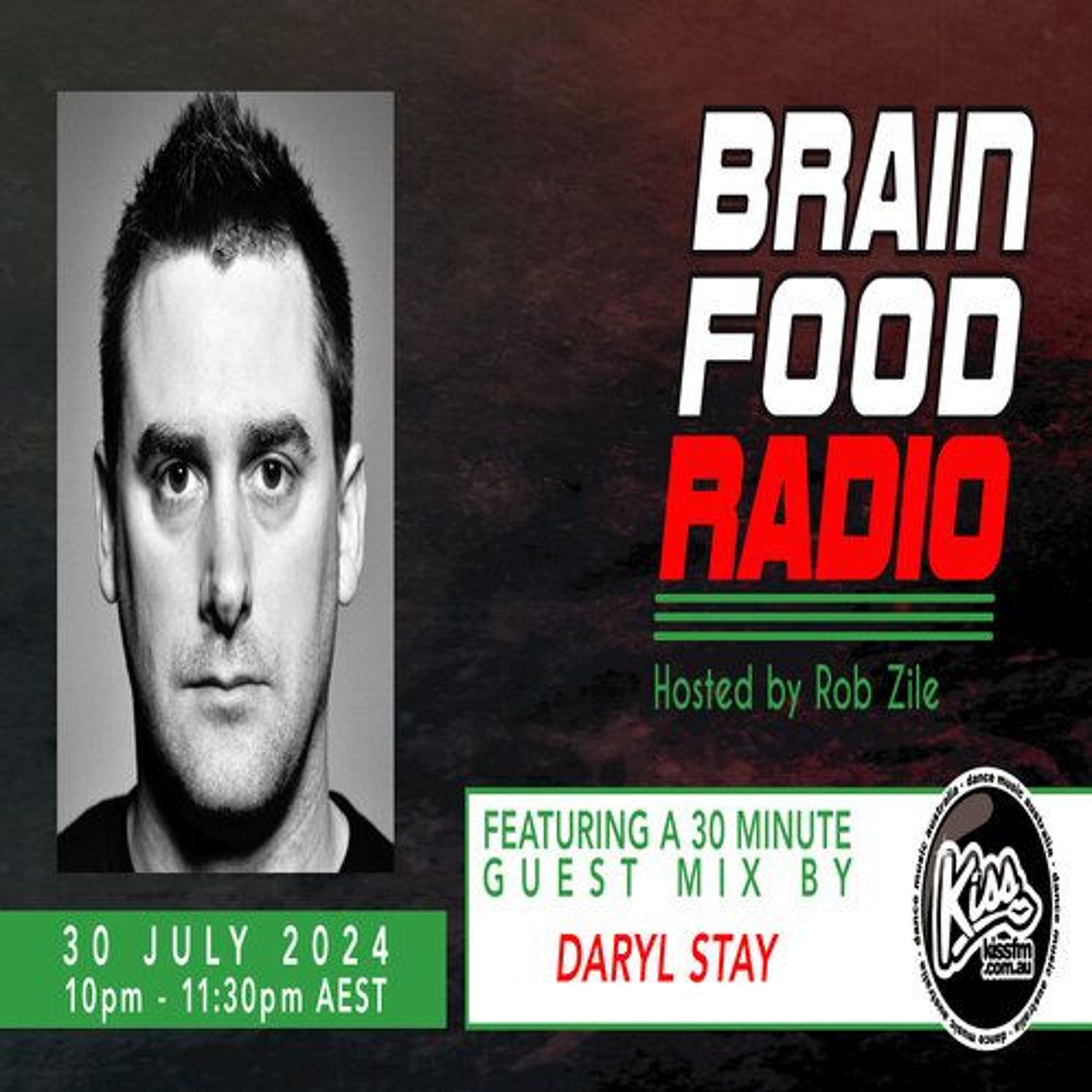 Brain Food Radio hosted by Rob Zile/KissFM/30-07-24/#2 DARYL STAY (GUEST MIX) episode artwork