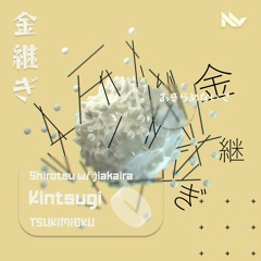 Shirotsu - Kintsugi Ft. Jiakaira (TsukiMioku Remix)