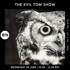 The Evil Tom Show - 08.06.2022