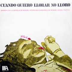 Cuando Quiero Llorar No Lloro - Miguel Angel Fuster