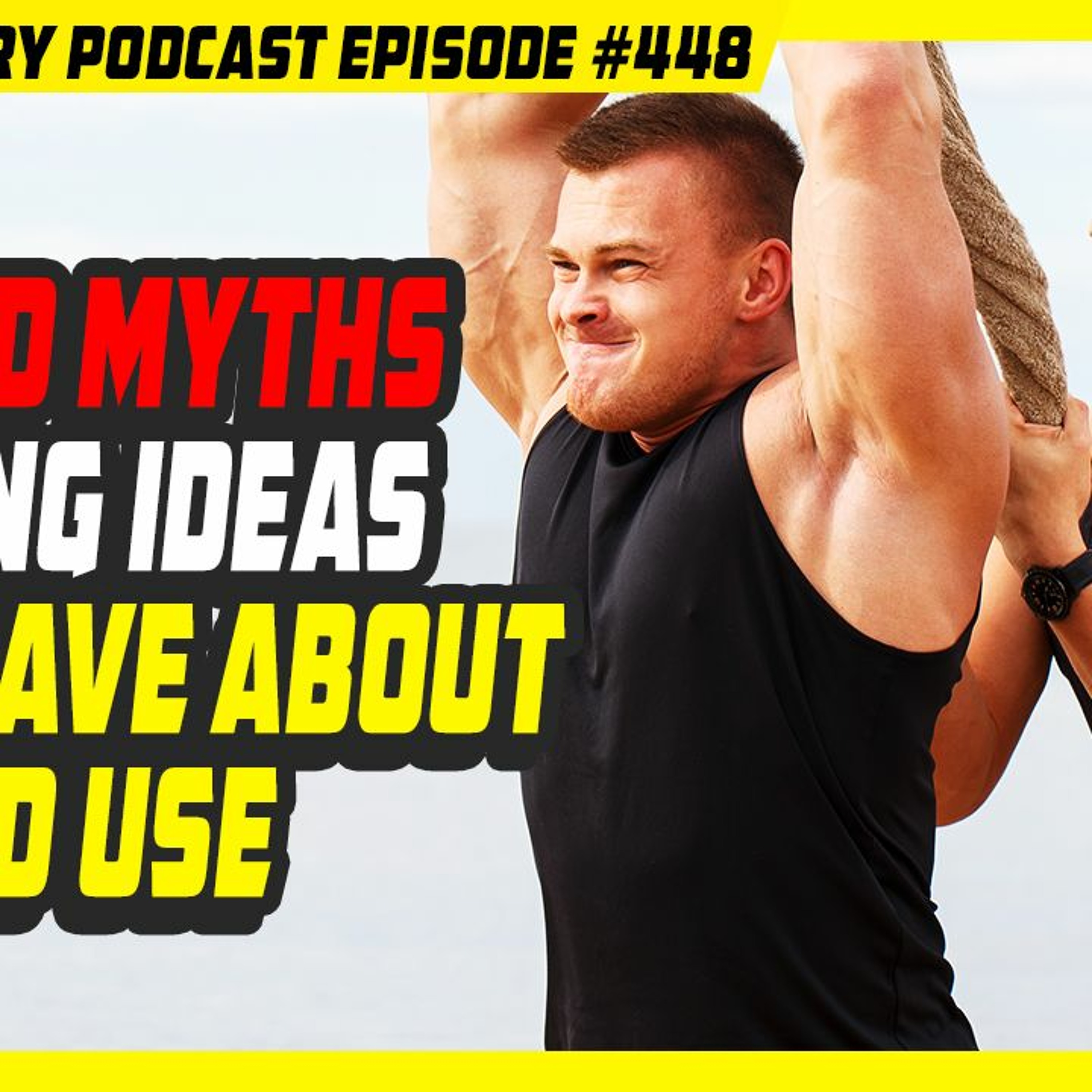 Evolutionary.org 448 Steroid myths and wrong ideas bros have about steroid use.