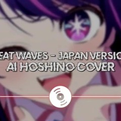 Heat Waves Ai Hoshino Cover Japanese Cover