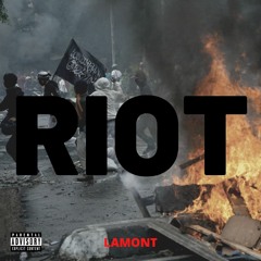Riot (Prod. Tim Lamont)