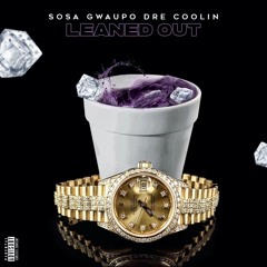 Sosa Gwaupo Dre Coolin Leaned Out