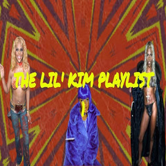 The Lil' Kim Playlist 1