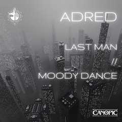 ADRED - LAST MAN // MOODY DANCE - PROMO