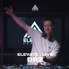 Elevate : Live - DRZ