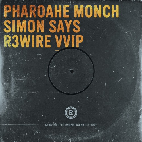 Stream Pharoahe Monch - Simon Says (R3WIRE 2023 VVIP) (Dirty Radio Edit) by  R3WIRE