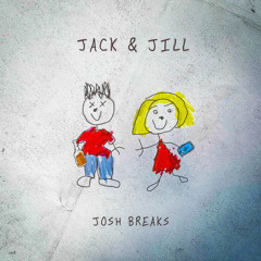 Josh breaks - Jack and Jill (remix)