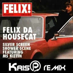 Felix Da Housecat - Silver Screen (KrisP Remix)