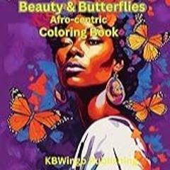 Get FREE B.o.o.k Beautiful Butterflies Coloring Book: Afrocentric Perspective