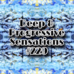 Deep & Progressive Sensations #229 | Cold as Ice  (Afro / Progressive House)