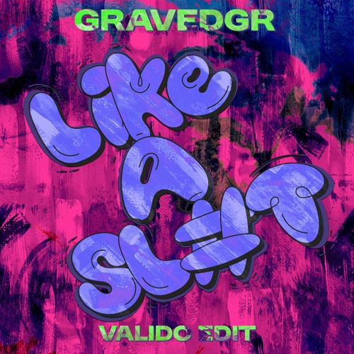 Gravedgr - Like A Slut (Valido Edit)