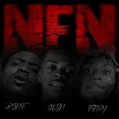 F3ndi NFN, Rone NFN, & Quin NFN - My Dawgz