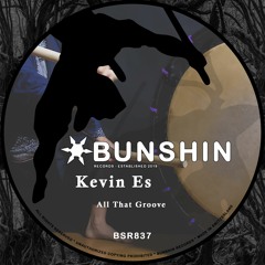 Kevin Es - All That Groove (FREE DOWNLOAD)