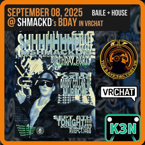 K3N Set - Shmackd's BDay @ RAVE FACTORY (Sept 09 2025) - Performed Live In VRChat